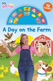 A Day on the Farm (Ms. Rachel) An Interactive Book with 12 Sounds! cover image