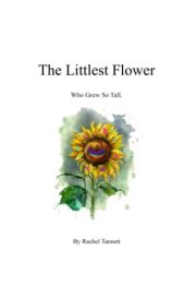 The Littlest Sunflower: Who grew so tall (The Little Heroes Series) cover image