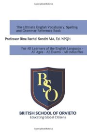 The British School of Orvieto - Ultimate Vocabulary, Spelling and Grammar Reference Book: For All Learners of the English language - All Ages - All Exams - All Industries cover image