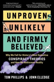 Anatomy of a Conspiracy History's Greatest Conspiracy Theories, How They Work, and How Not to Fall for Them cover image
