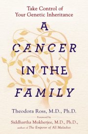 A Cancer in the Family Take Control of Your Genetic Inheritance cover image