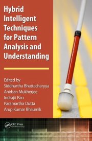 Hybrid Intelligent Techniques for Pattern Analysis and Understanding cover image