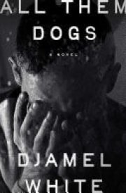 All Them Dogs A Novel cover image