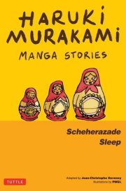 Haruki Murakami Manga Stories 3 - Scheherezade; Sleep cover image