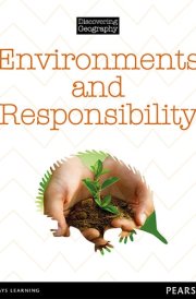 Discovering Geography (Middle Primary Nonfiction Topic Book): Environments and Responsibility (Reading Level 28/F&P Level S) cover image