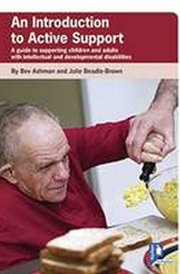 An Introduction to Active Support A Guide to Supporting Children and Adults with Intellectual and Developmental Disabilities cover image