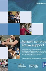 Person-Centred Active Support Self-Study Guide A Self-Study Resource to Enable Participation, Independence and Choice for Adults and Children with Intellectual and Developmental Disabilities cover image