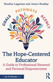 The Hope-Centered Educator: A Guide to Professional Renewal and Personal Empowerment cover image