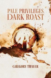 Pale Privileges, Dark Roast cover image