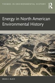 Energy in North American Environmental History (Themes in Environmental History) cover image