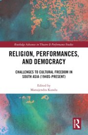 Religion, Performances, and Democracy (Routledge Advances in Theatre & Performance Studies) cover image