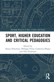 Sport, Higher Education and Critical Pedagogies (Routledge Research in Sport, Culture and Society) cover image