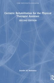 Geriatric Rehabilitation for the Physical Therapist Assistant (Core Texts for PTA Education) cover image