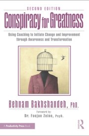 Conspiracy for Greatness: Using Coaching to Initiate Change and Improvement through Awareness and Transformation cover image
