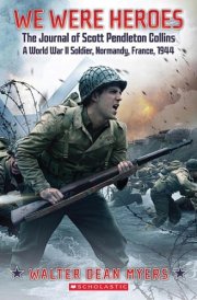 We Were Heroes: The Journal of Scott Pendleton Collins, a World War II Soldier, Normandy, France, 1944 cover image