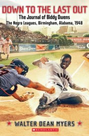 Down to the Last Out: The Journal of Biddy Owens, the Negro Leagues, Birmingham, Alabama, 1948 cover image
