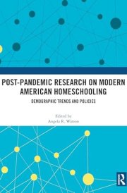 Post-Pandemic Research on Modern American Homeschooling cover image