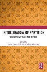 In the Shadow of Partition: Seventy-Five Years and Beyond cover image