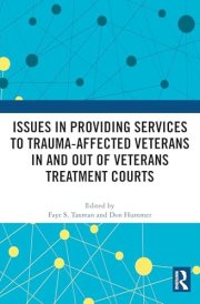 Issues in Providing Services to Trauma-Affected Veterans In and Out of Veterans Treatment Courts cover image