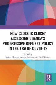 How Close is Close? Assessing Uganda’s Progressive Refugee Policy in the Era of COVID-19 cover image