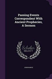 Passing Events Correspondent with Ancient Prophecies, a Sermon cover image