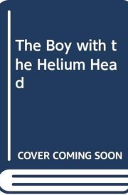 The Boy with the Helium Head cover image