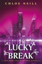 Lucky Break A Chicagoland Vampires Novella cover image