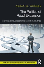 The Politics of Road Expansion (Routledge Research in Planning and Urban Design) cover image