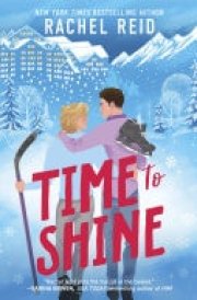 Time to Shine A sexy opposites-attract MM hockey romance by the bestselling author of Heated Rivalry