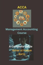 ACCA Management Accounting Course: A Complete Guide