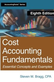 Cost Accounting Fundamentals: Eighth Edition