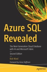 Azure SQL Revealed The Next-Generation Cloud Database with AI and Microsoft Fabric cover image