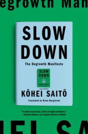Slow Down The Degrowth Manifesto cover image