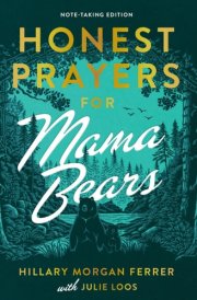 Honest Prayers for Mama Bears Note-Taking Edition cover image