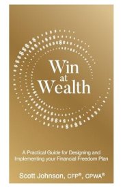 Win at Wealth A Practical Guide for Designing and Implementing Your Financial Freedom Plan cover image