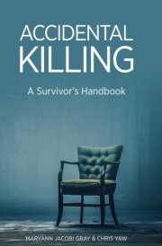 Accidental Killing: A Survivor's Handbook cover image