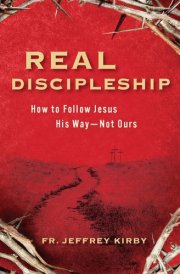 Real Discipleship How to Follow Jesus His Way--Not Ours cover image