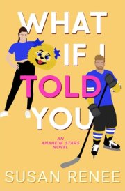 What if I Told You (Anaheim Stars Hockey Series) cover image