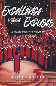 Excellence Without Excuses... a Music Teacher's Odyssey cover image