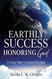 Earthly Success Honoring God Living Your Created Design cover image