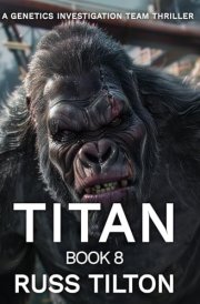 TITAN: A Genetics Investigation Team Thriller cover image