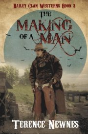 The Making of a Man (Bailey Clan Westerns) cover image