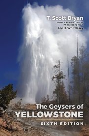 The Geysers of Yellowstone Sixth Edition cover image