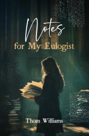 Notes For My Eulogist cover image