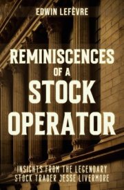 Reminiscences of a Stock Operator: Wall Street’s Master of Speculation – Insights from the Legendary Stock Trader Jesse Livermore cover image