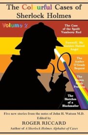 The Colourful Cases of Sherlock Holmes (Volume 2) Five New Stories from the Notes of John H. Watson cover image