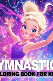 Gymnastics Gifts for Girls: Fun Gymnastics Coloring Book for Kids Age 4-12, Cozy Girl Edition with Creative Designs for Hours of Enjoyment cover image