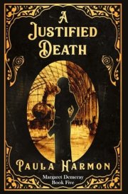 A Justified Death Historical Mystery Set in the Lead Up to World War 1 (Dr Margaret Demeray) cover image
