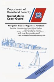 Navigation Rules And Regulations Handbook: Containing - International & Inland Rules, As Corrected on 08/09/2024 (Color Print) cover image