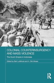 Colonial Counterinsurgency and Mass Violence The Dutch Empire in Indonesia cover image